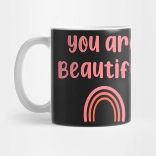 You are Beautiful Mug